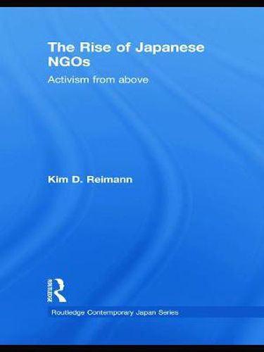 Cover image for The Rise of Japanese NGOs: Activism from Above