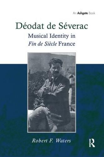 Deodat de Severac: Musical Identity in Fin de Siecle France