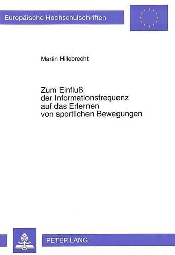 Cover image for Zum Einfluss Der Informationsfrequenz Auf Das Erlernen Von Sportlichen Bewegungen