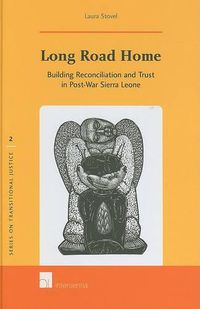 Cover image for Long Road Home: Building Reconciliation and Trust in Post-War Sierra Leone