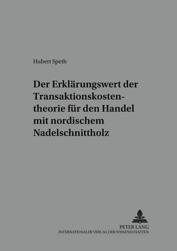 Cover image for Der Erklaerungswert Der Transaktionskostentheorie Fuer Den Handel Mit Nordischem Nadelschnittholz