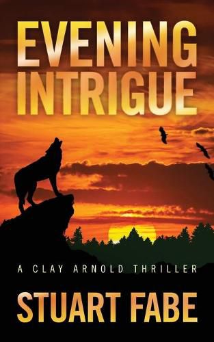 Cover image for Evening Intrigue: A Clay Arnold Thriller