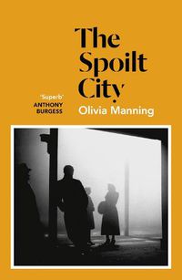 Cover image for The Spoilt City: The Balkan Trilogy 2