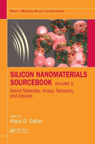 Cover image for Silicon Nanomaterials Sourcebook: Hybrid Materials, Arrays, Networks, and Devices, Volume Two