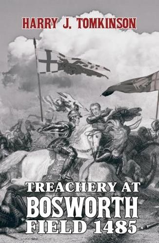 Cover image for Treachery at Bosworth Field 1485