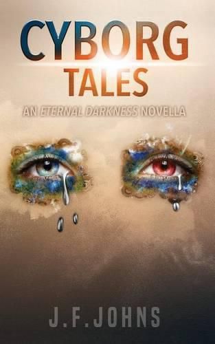 Cover image for Cyborg Tales: An Eternal Darkness novella