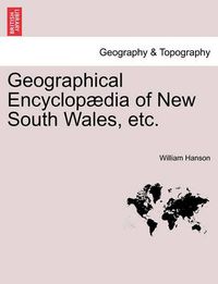 Cover image for Geographical Encyclopaedia of New South Wales, etc.