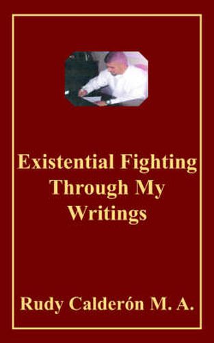 Cover image for Existential Fighting Through My Writings