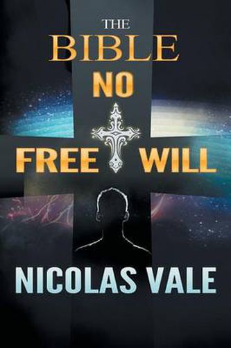 Cover image for The Bible: No Free Will