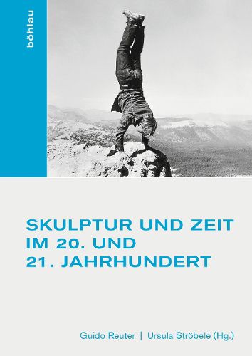 Cover image for Skulptur Und Zeit Im 20. Und 21. Jahrhundert