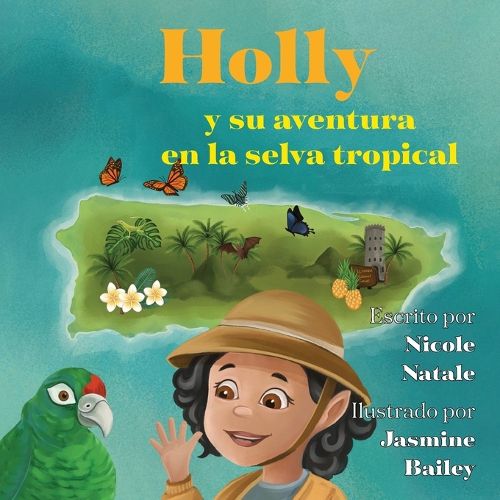 Cover image for Holly y su aventura en la selva tropical