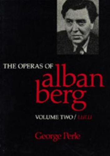 Cover image for The Operas of Alban Berg, Volume II: Lulu