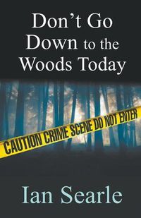 Cover image for Don't Go Down To The Woods Today