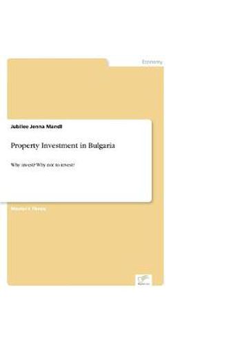 Cover image for Property Investment in Bulgaria. Why Invest? Why Not to Invest?