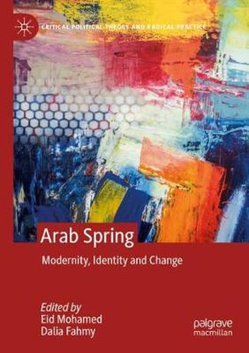 Cover image for Arab Spring: Modernity, Identity and Change