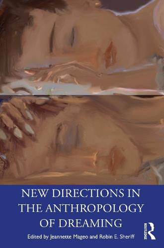 Cover image for New Directions in the Anthropology of Dreaming