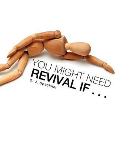 Cover image for You Might Need Revival If . . .
