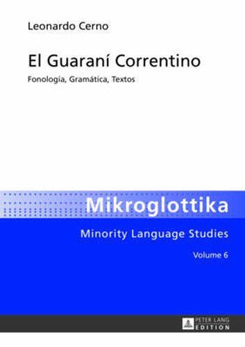 Cover image for El Guarani Correntino: Fonologia, Gramatica, Textos