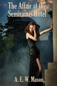 Cover image for The Affair at the Semiramis Hotel