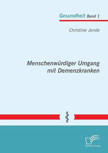Cover image for Menschenwurdiger Umgang mit Demenzkranken