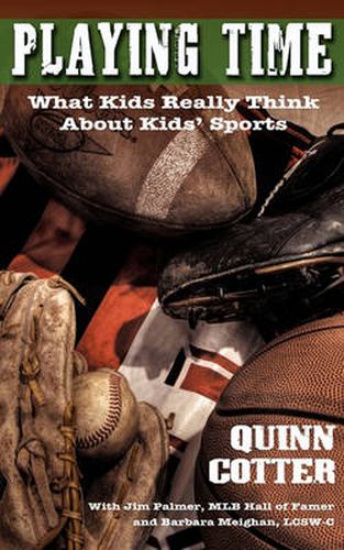 Cover image for Playing Time: What Kids Really Think About Kids' Sports