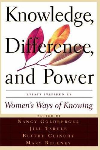 Cover image for Knowledge, Difference, and Power: Essays Inspired by Women's Ways of Knowing