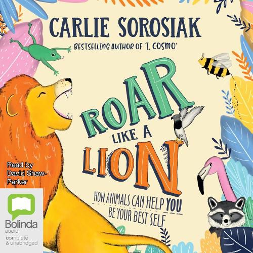 Roar Like a Lion: How Animals Can Help You Be Your Best Self