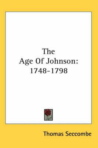 Cover image for The Age of Johnson: 1748-1798