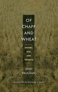 Cover image for Of Chaff and Wheat: Writers, War, and Treason