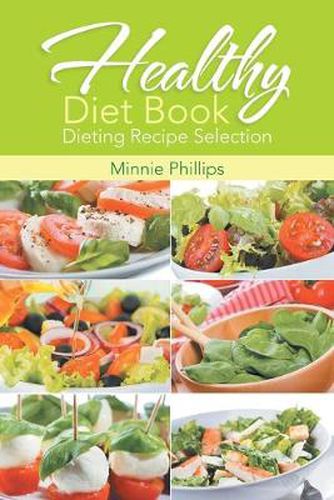 Cover image for Healthy Diet Book: Dieting Recipe Selection