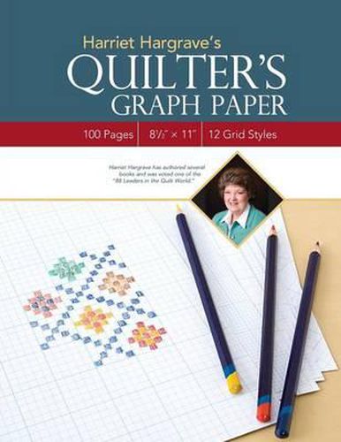 Cover image for Harriet Hargrave's Quilter's Graph Paper - Print-On-Demand Edition: 100 Pages 8 1/2 X 11 12 Grid Styles