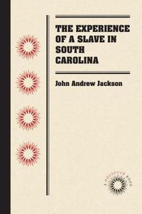 Cover image for The Experience of a Slave in South Carolina