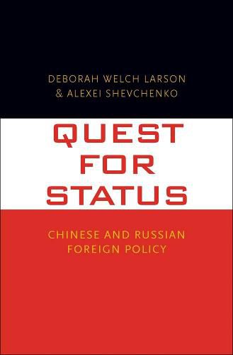 Cover image for Quest for Status: Chinese and Russian Foreign Policy