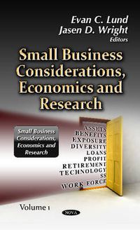 Cover image for Small Business Considerations, Economics & Research: Volume 1