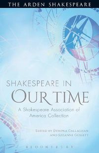 Cover image for Shakespeare in Our Time: A Shakespeare Association of America  Collection