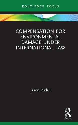 Cover image for Compensation for Environmental Damage Under International Law