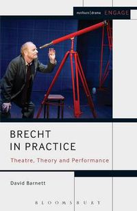 Cover image for Brecht in Practice: Theatre, Theory and Performance