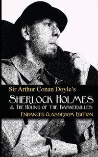 Cover image for Sir Arthur Conan Doyle's - The Hound of the Baskervilles - Enhanced Classroom Edition