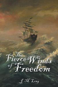 Cover image for The Fierce Winds of Freedom