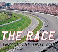Cover image for The Race: Inside the Indy 500