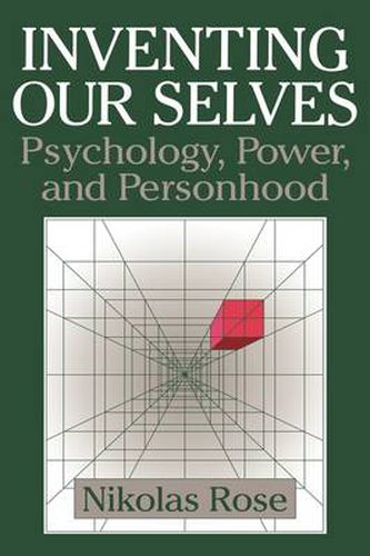 Cover image for Inventing our Selves: Psychology, Power, and Personhood