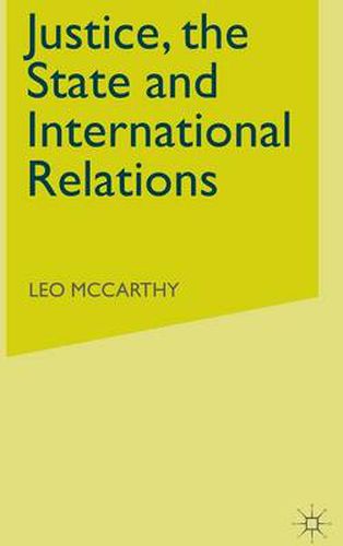 Cover image for Justice, the State and International Relations: Three Theories