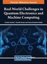 Cover image for Real-World Challenges in Quantum Electronics and Machine Computing