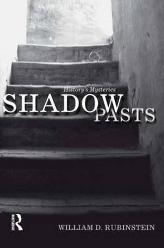 Cover image for Shadow Pasts: 'Amateur Historians' and History's Mysteries