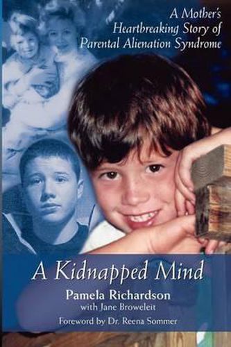 Cover image for A Kidnapped Mind: A Mother's Heartbreaking Memoir of Parental Alienation