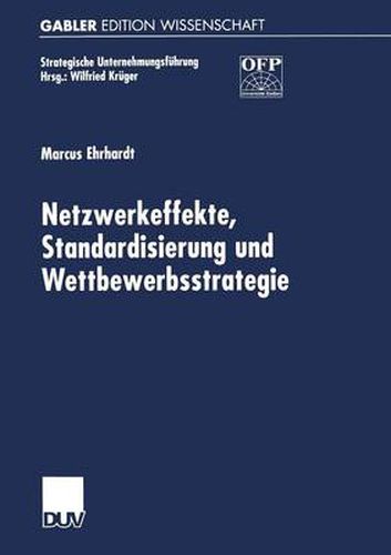 Cover image for Netzwerkeffekte, Standardisierung Und Wettbewerbsstrategie