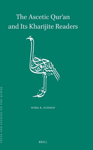 Cover image for The Ascetic Qur'an and Its Kharijite Readers