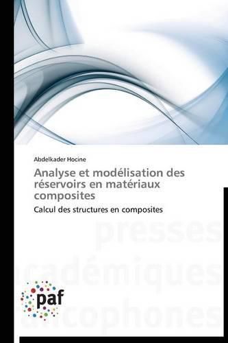Cover image for Analyse Et Modelisation Des Reservoirs En Materiaux Composites
