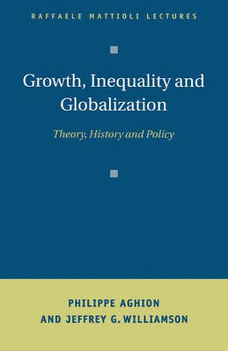 Cover image for Growth, Inequality, and Globalization: Theory, History, and Policy