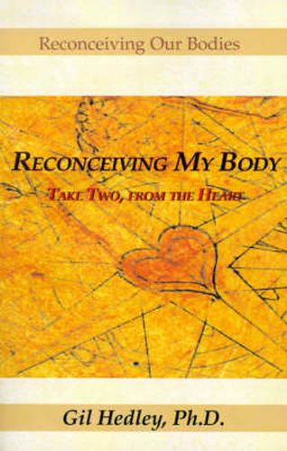 Cover image for Reconceiving My Body: Take Two, from the Heart